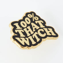 Load image into Gallery viewer, 100% That Witch Enamel Pin