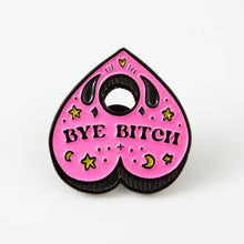 Load image into Gallery viewer, Bye Bitch Planchette Enamel Pin