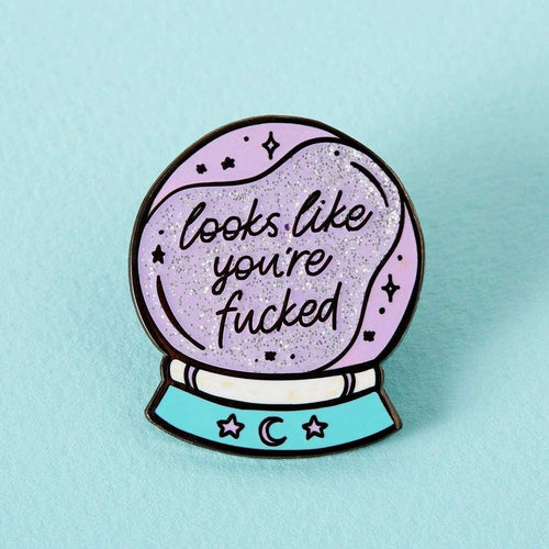 You're Fucked Crystal Ball Enamel Pin