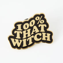 Load image into Gallery viewer, 100% That Witch Enamel Pin