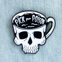 Load image into Gallery viewer, &quot;Pick Your Poison&quot; Skull Coffee Cup Enamel Pin