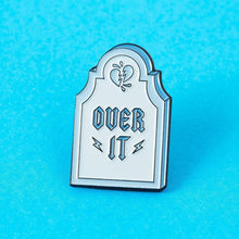 Load image into Gallery viewer, Over It Enamel Pin