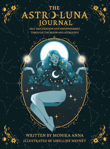 Astro-Luna Journal- Hardback Journal by Monika Anna with Illustrations by Sibylline Meynet