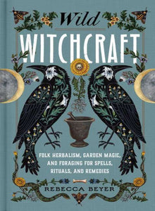 Wild Witchcraft- HB by Rebecca Beyer