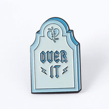 Load image into Gallery viewer, Over It Enamel Pin